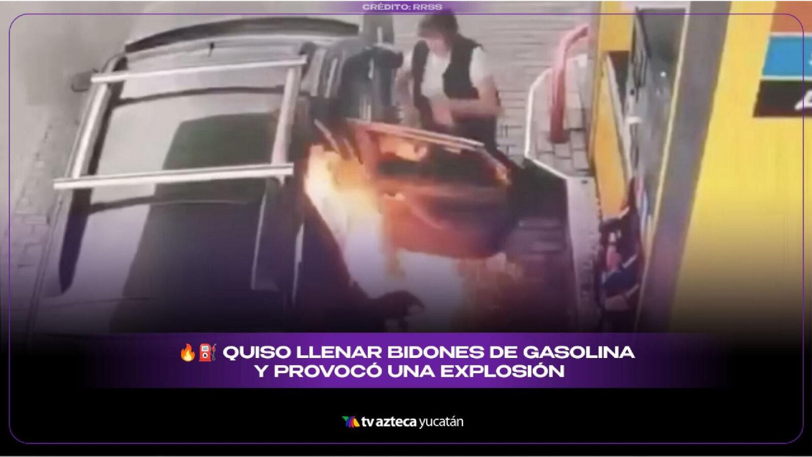 Conductor rellena ‘bidones’ de gasolina y ocasiona una FUERTE EXPLOSIÓN en la gasolinera; así ocurrió