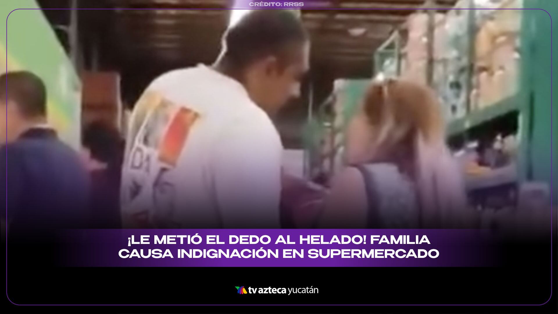 VIDEO: ¡LE METIÓ EL DEDO AL HELADO! Familia causa indignación y lo regresa al congelador