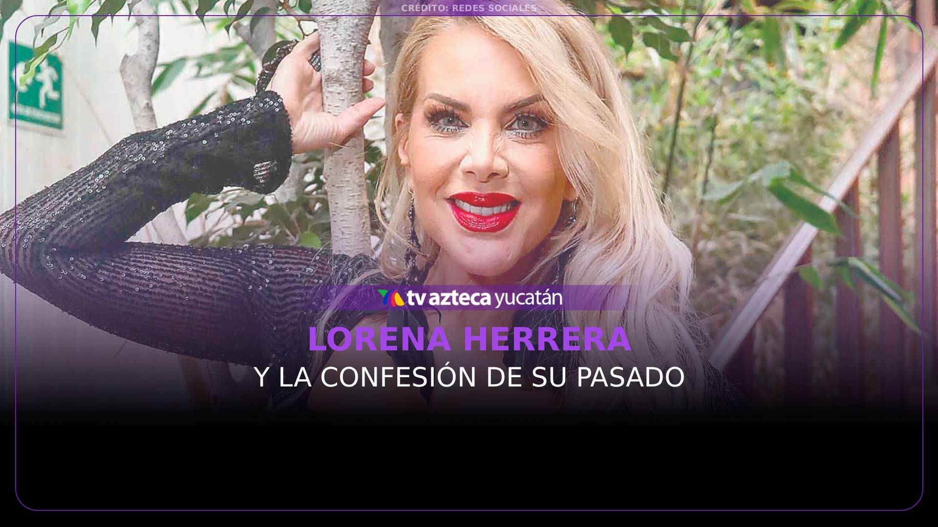 Lorena Herrera hizo LO IMPENSABLE para ser famosa en el pasado; así lo confesó