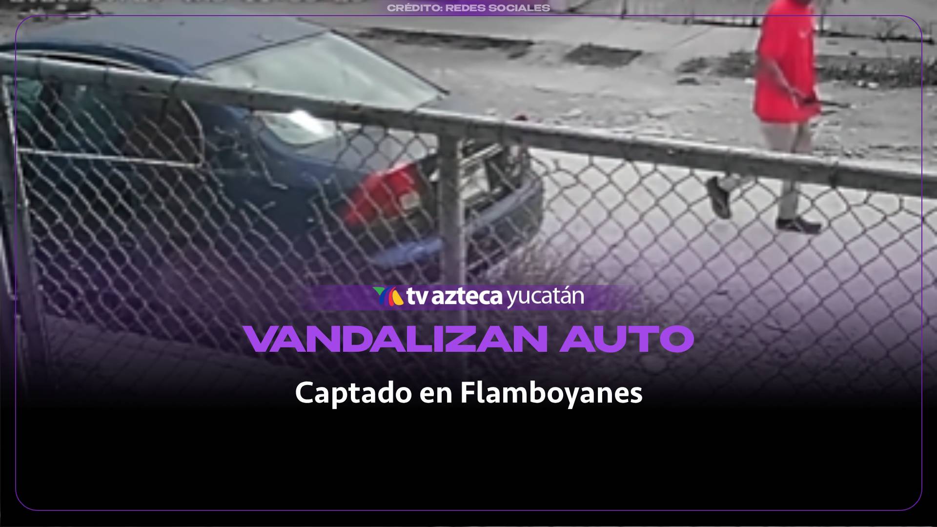 ¡Indignación! Exhiben a sujeto por vandalizar AUTOMÓVIL en Flamboyanes (+VIDEO) 