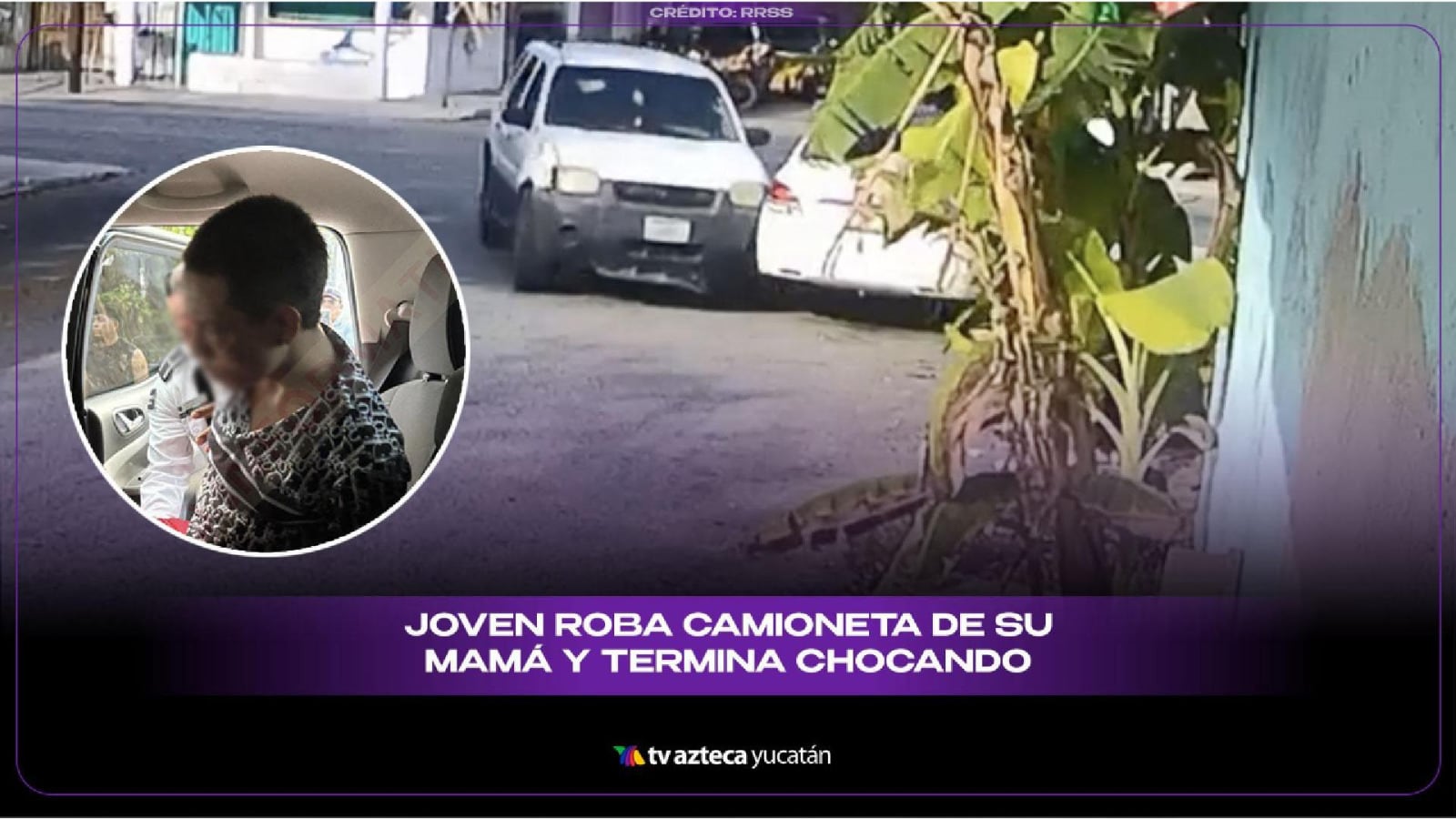 Detienen a jovencito en la Península de Yucatán tras ROBAR la camioneta de su madre para ir por CHELAS; no sabía manejar