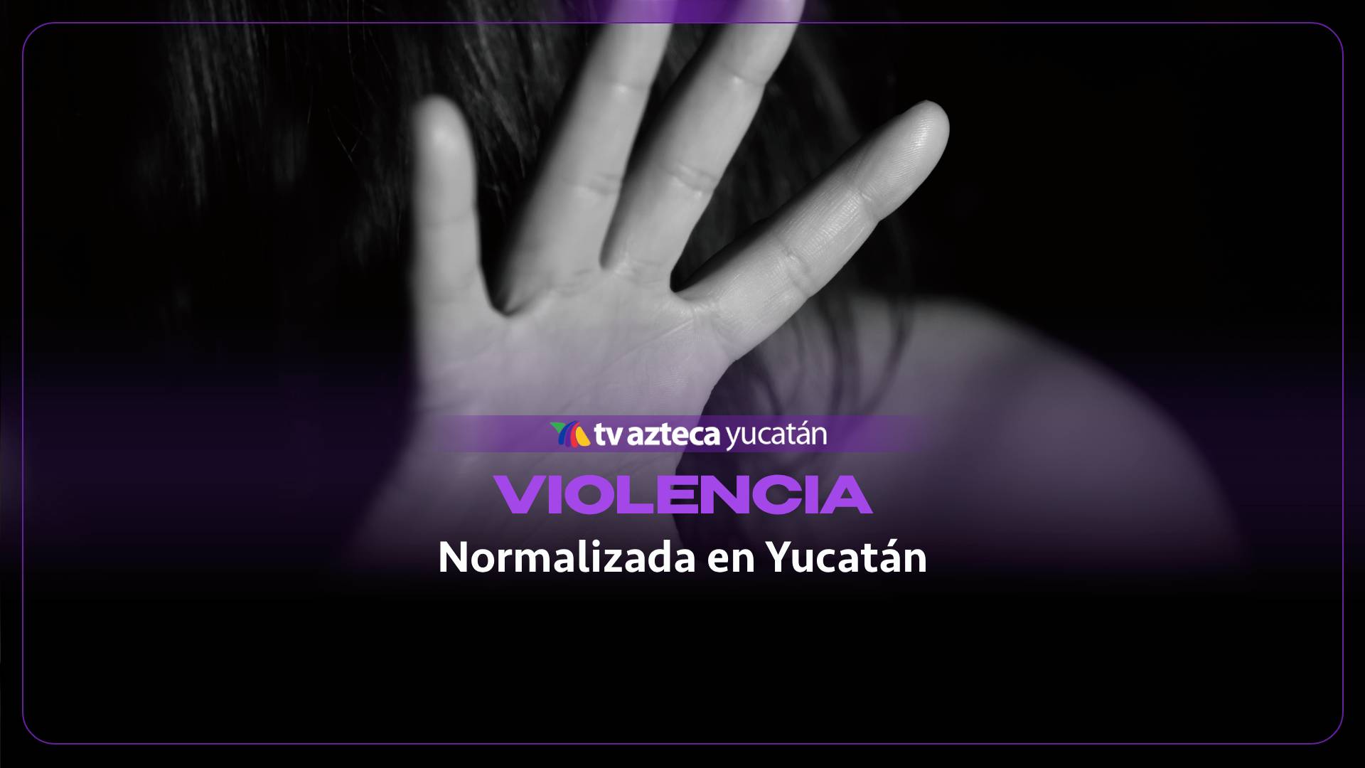 Violencia en Yucatán se ha normalizado; psicólogos advierten las causas